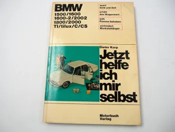 BMW 1500 1600 1600-2 2002 1800 2000 TI tilux C CS Jetzt helfe ich mir selbst Reparaturanleitung