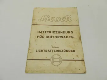Bosch Batteriezündung für Motorwagen Lichtbatteriezünder Betriebsanleitung 1936