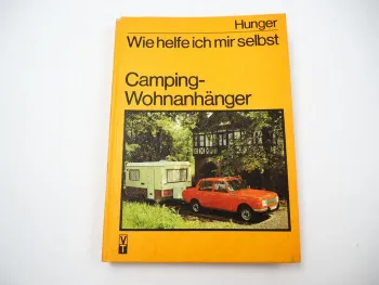 Camping Wohnanhänger Wie helfe ich mir selbst Reparaturanleitung DDR 1985 Hunger