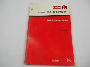 Case 5120 5130 5140 Schlepper Betriebsanleitung Bedienung Wartung 1992