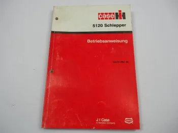 Case 5120 Ackerchlepper Allrad Betriebsanleitung Bedienungsanleitung 1990