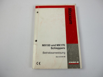 Case MX150 MX170 Maxxum Schlepper Betriebsanleitung Betriebsanweisung 1998
