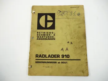 Caterpillar 910 Radlader Betriebsanleitung Schmierung Wartungsanweisung 1974