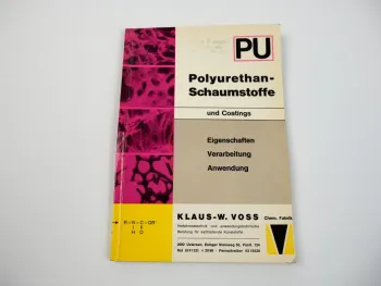 Chemie Polyurethan Schaumstoffe und Coatings von Klaus W. Voss 1967