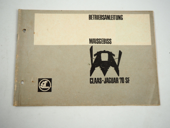 Claas Jaguar 70SF Maisgebiss Betriebsanleitung 1976