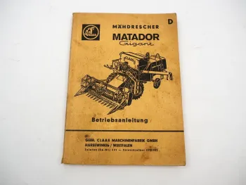 Claas Matador Gigant Mähdrescher Betriebsanleitung Bedienung Wartung 1963