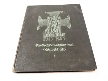 Das Völkerschlachtdenkmal 1813 - 1913 Weiheschrift Leipzig