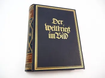Der Weltkrieg im Bild Bildband WK1 Ausgabe 1926