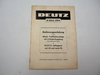 Deutz 30 und mehr PS Schlepper Betriebsanleitung ölhydraulische Kraftheberanlage