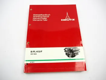 Deutz BF 6 8 10 12 L 413 F Motor Werkstatthandbuch Workshop manual 1977