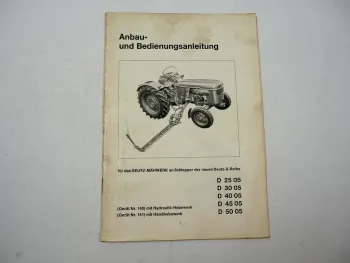 Deutz D2505 - D5005 Schlepper Mähwerk 140 141 Anbau Bedienungsanleitung