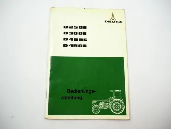 Deutz D2506 D3006 D4006 D4506 Traktor Betriebsanleitung Bedienungsanleitung 1974