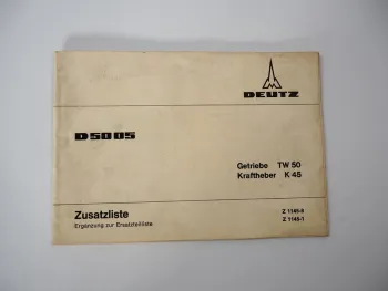 Deutz D5005 Schlepper Getriebe TW50 Kraftheber K45 Ersatzteilliste Ergänzung