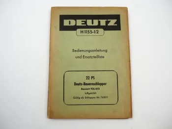 Deutz F2L 612 Bauernschlepper mit 22 PS Betriebsanleitung Ersatzteilliste 1956