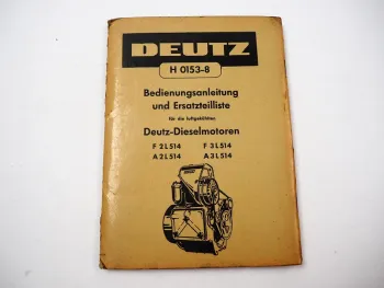 Deutz F2L A2L F3L A3L 514 Dieselmotor Betriebsanleitung Ersatzteilliste 1956