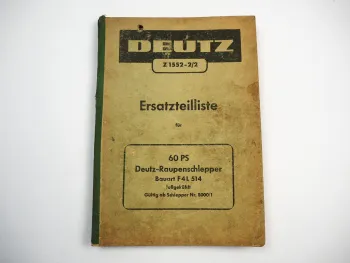 Deutz F4L 514 Raupenschlepper 60 PS Ersatzteilliste 1950er Jahre