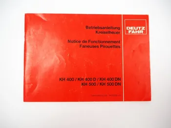 Deutz Fahr KH 400 500 D DN Kreiselheuer Betriebsanleitung 1982