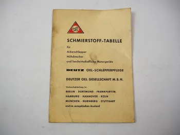 Deutzer Oel Schmierstoff Tabelle für Schlepper Mähdrescher Motorgeräte 1967
