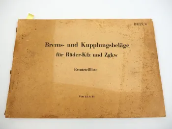 Dienstvorschrift D629/4 Brems- u Kupplungsbeläge Kfz Zgkw Teile Wehrmacht 1944