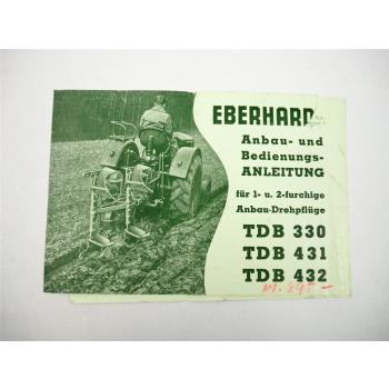 Eberhardt TDB 330 431 432 Drehpflug Anbau Bedienungsanleitung 1953