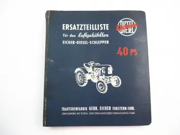 Eicher ED40 mit 40 PS Schlepper Ersatzteilliste Ersatzteilkatalog 1957 Ausgabe A