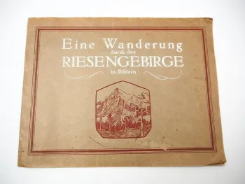 Eine Wanderung durch das Riesengebirge in Bildern Kunstverlag Max Leipelt