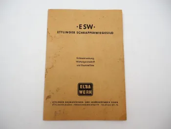 Ettlinger Schrapperwiegesilo ESW Betriebsanleitung Ersatzteilliste 1960er Jahre