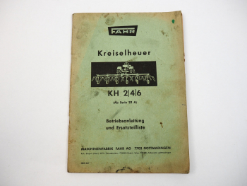 Fahr KH2 KH4 KH6 Kreiselheuer Betriebsanleitung Ersatzteilliste 1964