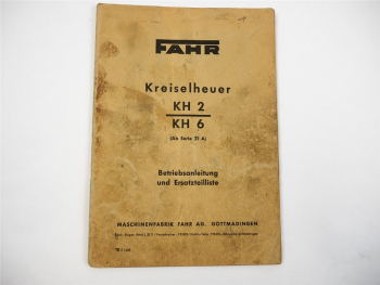 Fahr KH2 KH6 Kreiselheuer Betriebsanleitung Ersatzteilliste 08/1962