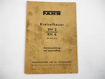 Fahr KH2 KH6 Kreiselheuer Betriebsanleitung Ersatzteilliste 08/1962