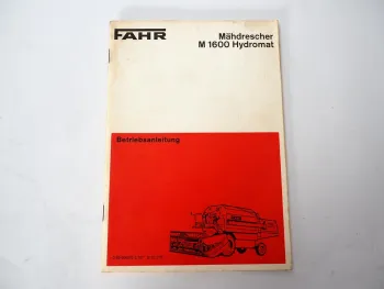 Fahr M1600 Hydromat Mähdrescher Betriebsanleitung Bedienungsanleitung 1977