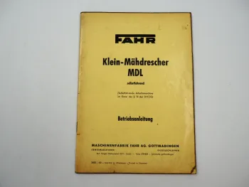 Fahr MDL Mähdrescher Betriebsanleitung Bedienungsanleitung 1958