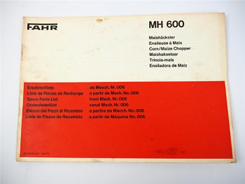 Fahr MH 600 Maishäcksler Ersatzteilliste Spare Parts List 1977