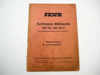 Fahr SM130 SM130H Schleppermähwerk Betriebsanleitung Ersatzteilliste 1956