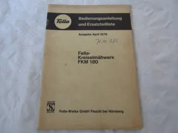 Fella FKM180 Kreiselmähwerk Betriebsanleitung Ersatzteilliste 4/1976