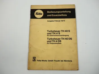 Fella TH40S TH4S TH40DS TH4DS Betriebsanleitung Ersatzteilliste 1974