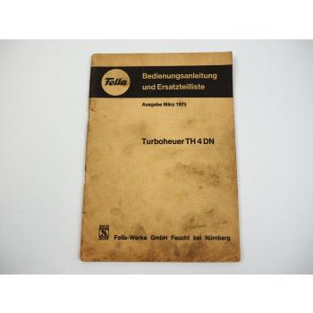 Fella TH4DN Turboheuer Bedienungsanleitung Ersatzteilliste 1973