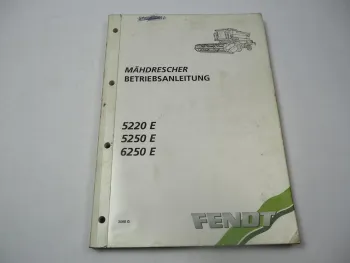 Fendt 5220 5250 6250 E Mähdrescher Betriebsanleitung Bedienung Wartung 2005