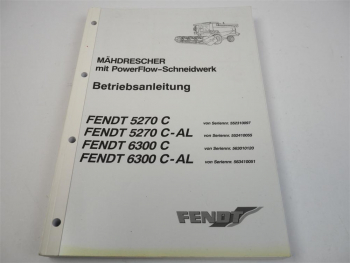 Fendt 5270 6300 C AL Mähdrescher Betriebsanleitung Bedienung Wartung 2007