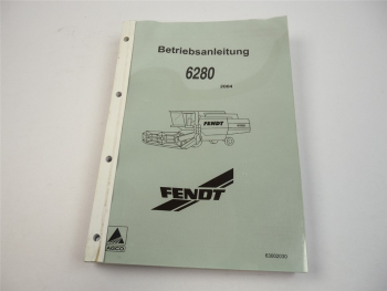 Fendt 6280C Mähdrescher Betriebsanleitung Bedienung Wartung 2004