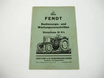 Fendt F12HL Dieselross Schlepper Betriebsanleitung Wartung 1953