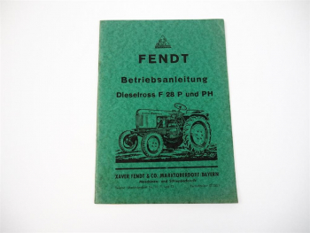 Fendt F28 P PH Dieselross Schlepper Betriebsanleitung 1953