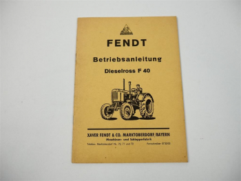Fendt F40 Dieselross Schlepper Betriebsanleitung Wartung 1953