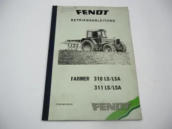 Fendt Farmer 310 311 LS LSA Traktor Betriebsanleitung Bedienung Wartung 1985