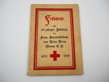 Festschrift 60 Jahre Jubiläum Freiwillige Sanitätskolone Rotes Kreuz Worms 1930