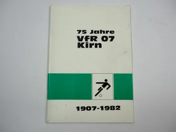 Festschrift Jubiläum Sportverein Fussball VfR07 Kirn Rheinland-Pfalz 1982