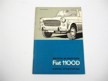 Fiat 1100D type 103 G.1 Berline et familiale Notice d entretien 1964
