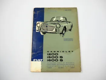 Fiat 1200 1500S 1600S Cabriolet Karosserie Ersatzteilliste Catalogo parti 1963