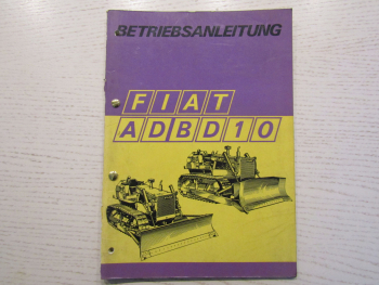 Fiat AD BD 10 Planierraupe Betriebsanleitung Bedienungsanleitung von 1970