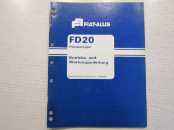 Fiat Allis FD20 Planierraupe Betriebsanleitung Bedienungsanleitung 3/1980